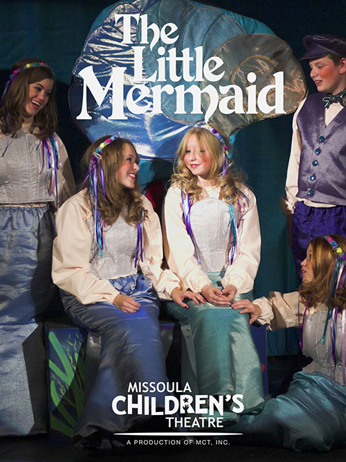 Missoula Children’s Theatre Little Mermaid